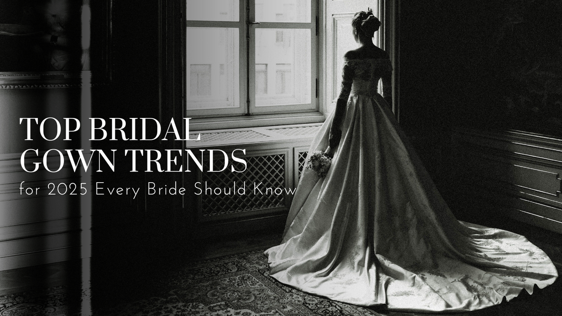Top Bridal Gown Trends for 2025 Every Bride Should Know